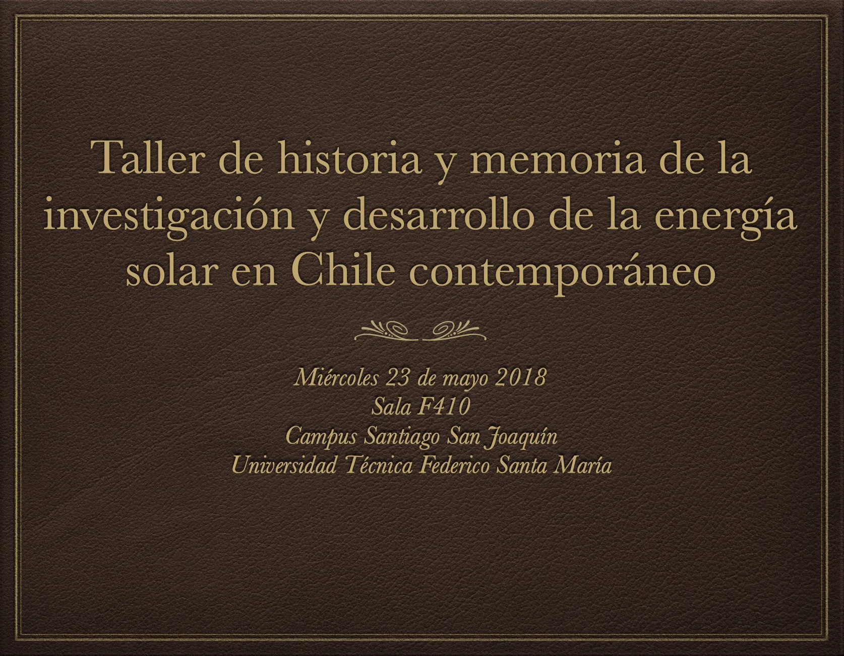 Programa del Taller de historia y memoria de la investigación y desarrollo de la energía solar en Chile contemporáneo